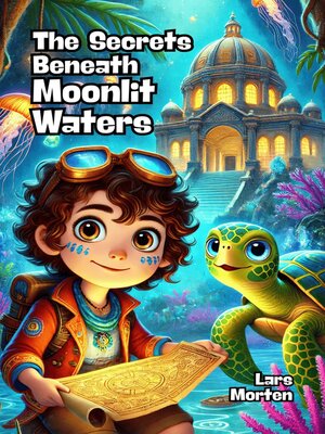 cover image of The Secrets Beneath Moonlit Waters